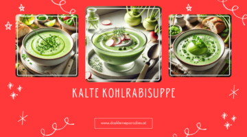 Kalte Kohlrabisuppe: Ein erfrischendes Rezept für heiße Tage